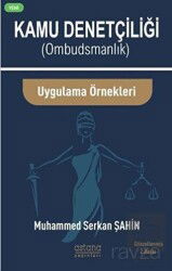 Kamu Denetçiliği (Ombudsmanlık) ve Uygulama Örnekleri - Astana Yayınları