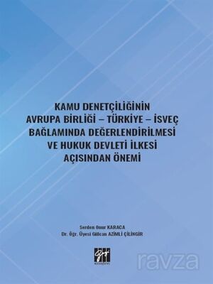 Kamu Denetçiliğinin Avrupa Birliği - Türkiye - İsveç Bağlamında Değerlendirilmesi ve Hukuk Devleti İ - 1