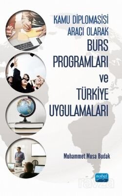 Kamu Diplomasisi Aracı Olarak Burs Programları ve Türkiye Uygulamaları - 1
