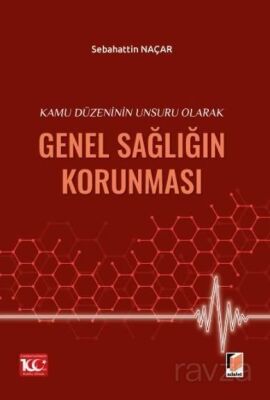 Kamu Düzeninin Unsuru Olarak Genel Sağlığın Korunması - 1