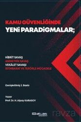 Kamu Güvenliğinde Yeni Paradigmalar - Hibrit Savaş, Asimetrik Savaş, Vekalet Savaşı, İstihbarat ve T - Atlas Akademi