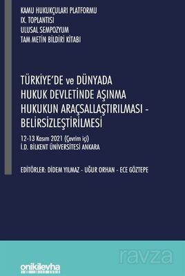 Kamu Hukukçuları Platformu IX. Toplantısı - Türkiye'de ve Dünyada Hukuk Devletinde Aşınma Hukukun Ar - 1