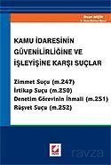 Kamu İdaresinin Güvenilirliğine ve İşleyişine Karşı Suçlar - 1