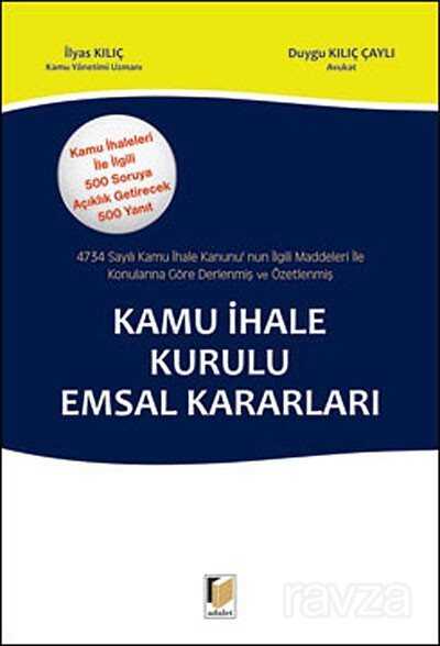 Kamu İhale Kurulu Emsal Kararları / 4734 Sayılı Kamu İhale Kanununun İlgili Maddeleri İle Konularına Göre Derlenmiş ve Özetlenmiş - 1