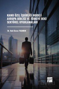 Kamu Özel İşbirliği Modeli Avrupa Birliği ve Türkiye'deki Sektörel Uygulamaları - 1