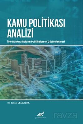 Kamu Politikasi Analizi: İller Bankası Reform Politikalarının Çözümlenmesi - 1