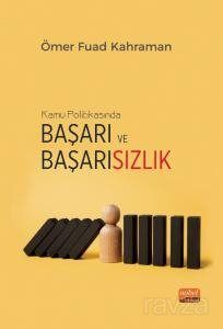 Kamu Politikasında Başarı ve Başarısızlık - 1