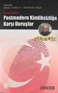 Kamu Ruhu: Postmodern Kimliksizliğe Karşı Duruşlar - Palet Yayınları (Konya)