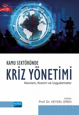 Kamu Sektöründe Kriz Yönetimi: Kavram, Kuram ve Uygulamalar - 1