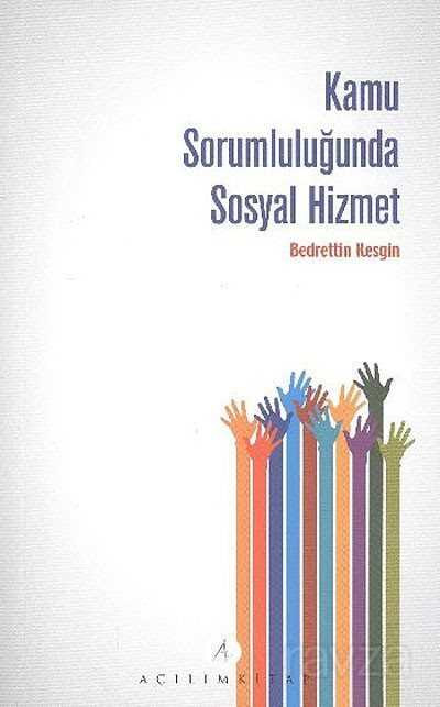 Kamu Sorumluluğunda Sosyal Hizmet - Açılım Kitap