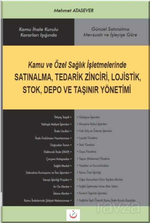 Kamu ve Özel Sağlık İşletmelerinde Satınalma, Tedarik Zinciri, Lojistik, Stok, Depo ve Taşınır Yönetimi - Kişisel Yayınlar