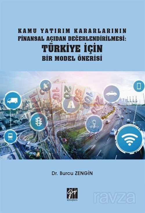 Kamu Yatırım Kararlarının Finansal Açıdan Değerlendirilmesi Türkiye İçin Bir Model Önerisi - 1