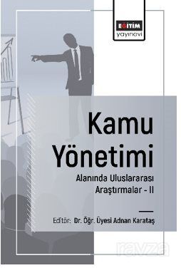 Kamu Yönetimi Alanında Uluslararası Araştırmalar-II - 1