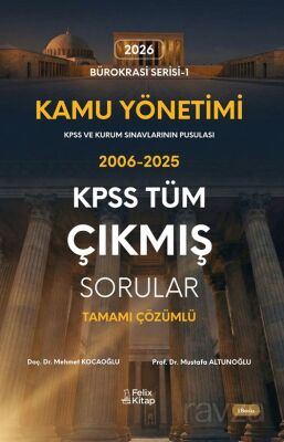 Kamu Yönetimi KPSS Tüm Çıkmış Sorular Tamamı Çözümlü 2006-2025 - Felix Kitap