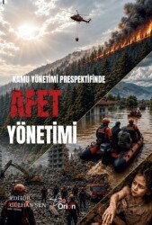 Kamu Yönetimi Perspektifinde Afet Tönetimi - Orion Kitabevi (Ankara)
