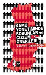 Kamu Yönetiminde Sorunlar ve Çözüm Önerileri - Ötüken Neşriyat