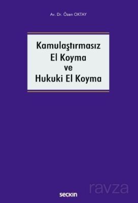 Kamulaştırmasız El Koyma ve Hukuki El Koyma - 1