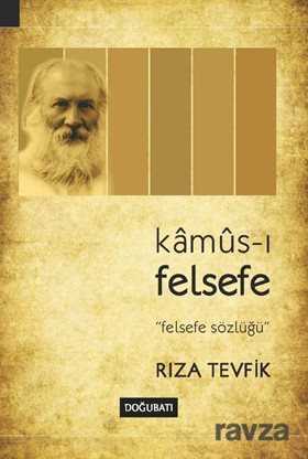 Kamus-ı Felsefe Felsefe Sözlüğü - 1