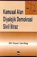 Kamusal Alan Diyalojik Demokrasi Sivil İtiraz - Alfa Yayınları