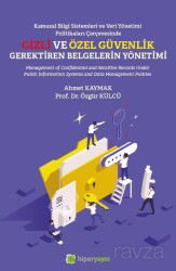Kamusal Bilgi Sistemleri ve Veri Yönetimi Politikaları Çerçevesinde Gizli ve Özel Güvenlik Gerektire - Hiper Yayın