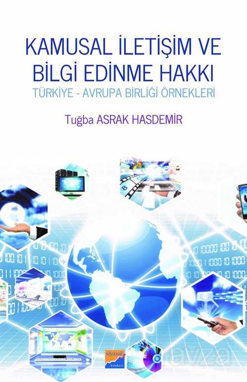 Kamusal İletişim ve Bilgi Edinme Hakkı Türkiye - Siyasal Kitabevi