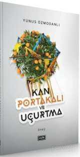 Kan Portakalı ve Uçurtma - Eşik Yayınları