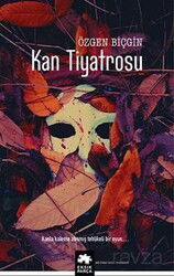 Kan Tiyatrosu - Eksik Parça