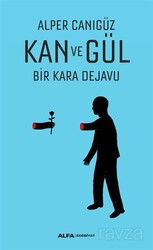 Kan ve Gül - Alfa Yayınları