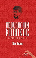 Kan Yazısı / Bütün Şiirleri 2 - Altınordu Yayınları
