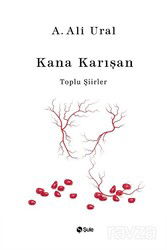 Kana Karışan (Bez Ciltli İplik Dikiş Sıvama Kapak) - Şule Yayınları
