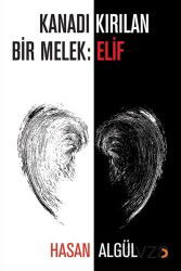 Kanadı Kırılan Bir Melek: Elif - Cinius Yayınları