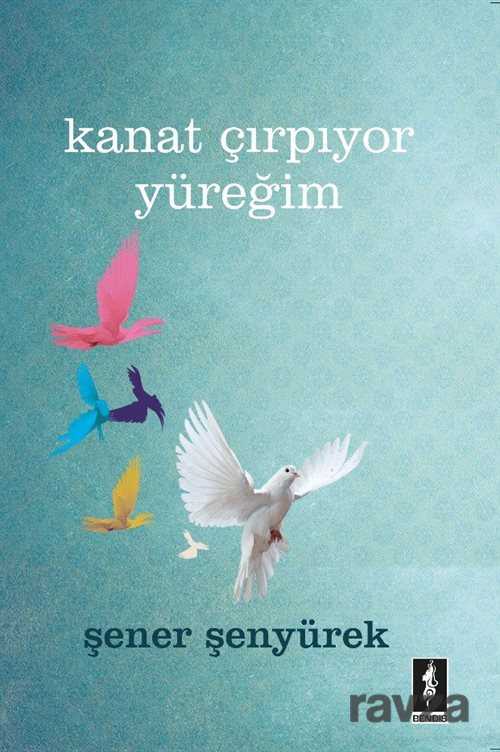 Kanat Çırpıyor Yüreğim - Bendis