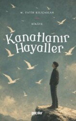 Kanatlanır Hayaller - Genç Okur Yayınları