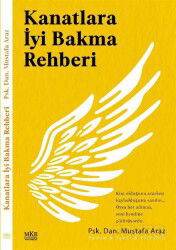 Kanatlara İyi Bakma Rehberi - MKB Halk Kütüphanesi Yayınevi