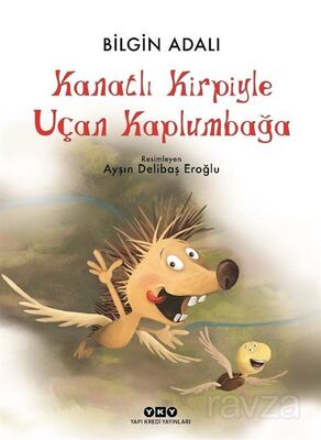 Kanatlı Kirpiyle Uçan Kaplumbağa (Karton Kapak) - 1