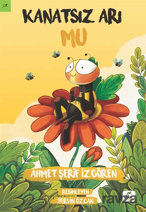 Kanatsız Arı Mu - Elma Yayınevi