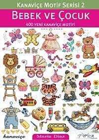 Kanaviçe Motif Serisi 2- Bebek ve Çocuk (400 Yeni Kanaviçe Motifi) - Tuva Yayıncılık