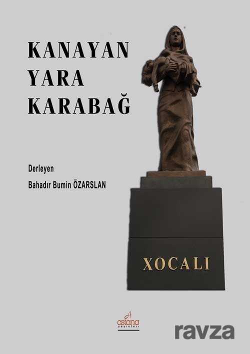 Kanayan Yara Karabağ - Astana Yayınları
