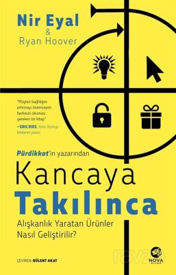 Kancaya Takılınca: Alışkanlık Yaratan Ürünler Nasıl Geliştirilir? - 1
