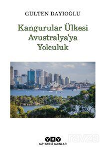 Kangurular Ülkesi Avustralya'ya Yolculuk - 1