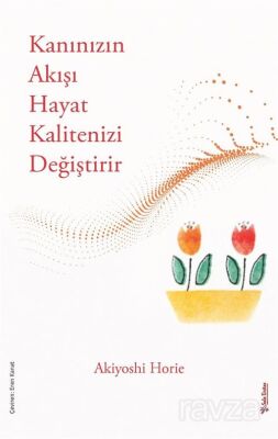 Kanınızın Akışı Hayat Kalitenizi Değiştirir - 1