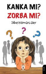 Kanka mı? Zorba mı? - Dorlion Yayınevi