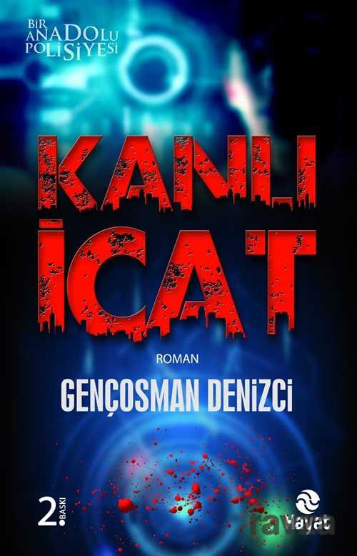 Kanlı İcat - Hayat Yayınları