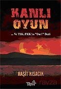 Kanlı Oyun / TSK, PKK'ya Dur! Dedi - 1