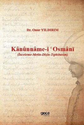 Kanûnname-i Osman? (İnceleme-Metin-Dizin-Tıpkıbasım) - 1