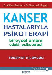 Kanser Hastalarıyla Psikoterapi-Bireysel Anlam Odaklı Psikoterapi-Terapist Kılavuzu - Psikonet Yayınları