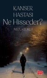 Kanser Hastası Ne Hisseder ? - Nobel Bilimsel