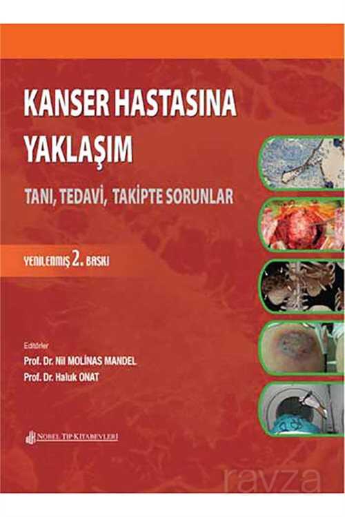 Kanser Hastasına Yaklaşım: Tanı, Tedavi, Takipte Sorular - Nobel Tıp Kitabevleri