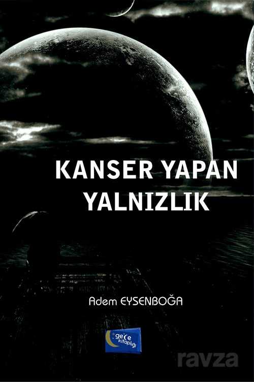 Kanser Yapan Yalnızlık - 1