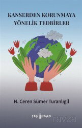 Kanserden Korunmaya Yönelik Tedbirler - Yeni İnsan Yayınevi